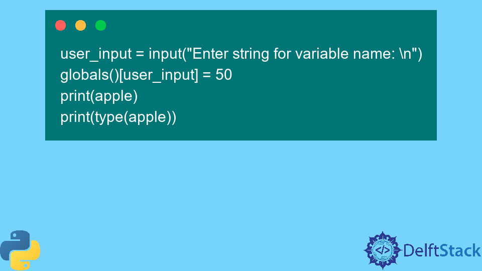 convert-a-string-to-variable-name-in-python-delft-stack